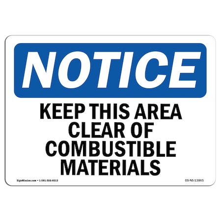 OSHA Notice Sign, Keep This Area Clear Of Combustible Materials, 14in X 10in Aluminum